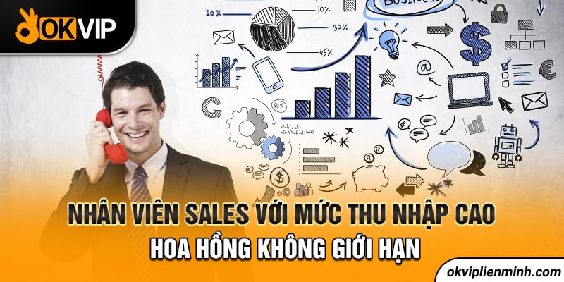 Nhân viên Sales với mức thu nhập cao, hoa hồng không giới hạn