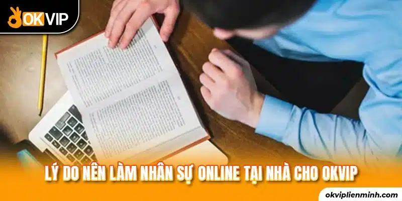 Lý do nên làm nhân sự online tại nhà cho OKVIP