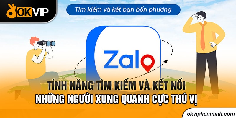 Tính năng tìm kiếm và kết nối những người xung quanh cực thú vị