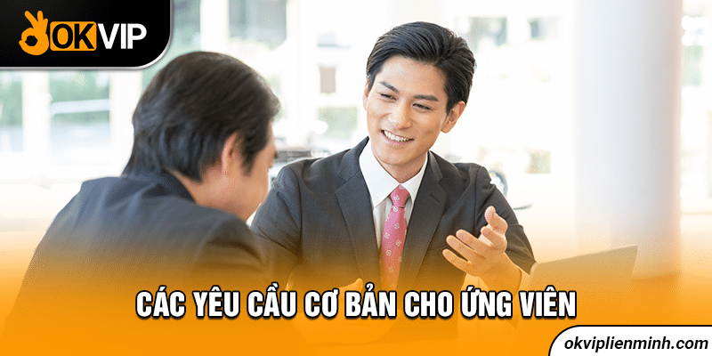 Các yêu cầu cơ bản cho ứng viên