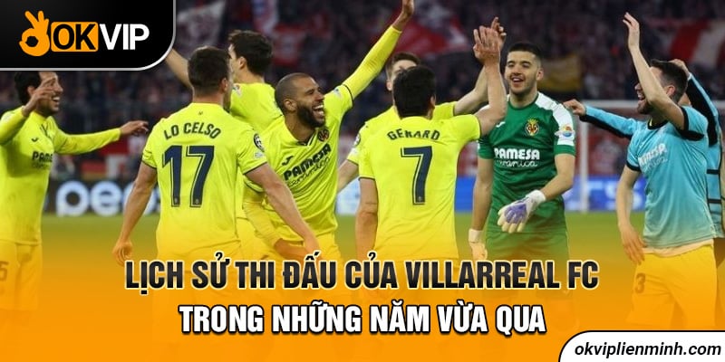 Lịch sử thi đấu của Villarreal FC trong những năm qua
