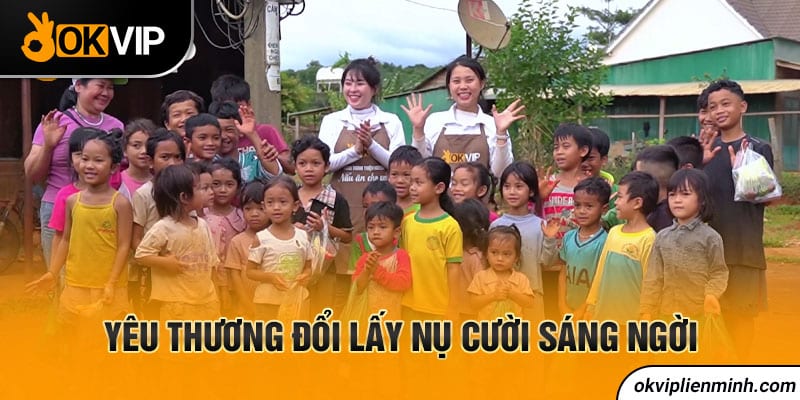 Yêu thương đổi lấy nụ cười sáng ngời